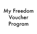 My Freedom Voucher Program